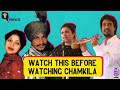 Understanding the Life & Music of Amar Singh Chamkila | Diljit Dosanjh | Imtiaz Ali | The Quint