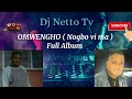 OMWENGHO -  Nogbo vi ma ( Full Album )