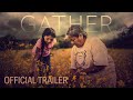 GATHER | Official International Trailer (2020) | Monument Releasing