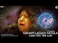 Daman Lagian Moula Main Toh Teri Aan | Abida Parveen | complete HD video | OSA Worldwide