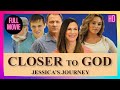 Closer to God: Jessica's Journey | HD | Comedy | Full Movie in English
