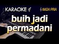BUIH JADI PERMADANI Karaoke | EXIST