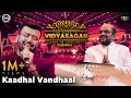 Live Re-Recording of Kaadhal Vandhaal | The Name is Vidyasagar Live in Concert | Noise and Grains