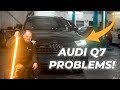 AUDI Q7 COMMON PROBLEMS!