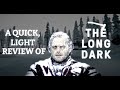 A Quick, Light Review of The Long Dark
