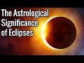 The Astrological Significance of Eclipses