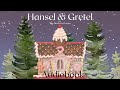 Hansel and Gretel by The Brothers Grimm - Full Audiobook | Relaxing Bedtime Stories 🧁