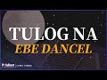 Ebe Dancel - Tulog Na (Lyric Video)