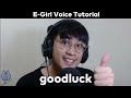 E-girl Voice Tutorial