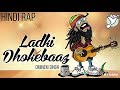 Ladki DHOKEBAAZ (Hindi Rap) | DeeVoy Singh | NEW HINDI Girlfriend RAP 2019