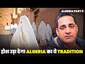 Unbelievable Algerian Traditions|| Ghardaia Algeria || Travelling Mantra || Algeria Part 9