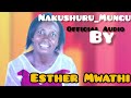 NAKUSHUKURU_MUNGU_BY_ESTHER_MWATHI #esthermwathi #nakushukurumungu #gospel