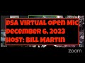 DSA Virtual Open Mic December 6, 2023 HOST Bill Martin