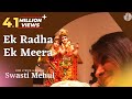 Ek Radha Ek Meera | Swasti Mehul