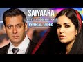 Saiyaara (Lyrics) | Ek Tha Tiger | Salman Khan, Katrina Kaif, Mohit Chauhan, Sohail Sen