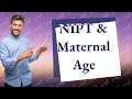 Does maternal age affect NIPT results?