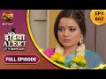 India Alert | इंडिया अलर्ट | Maa Bani Jethani | माँ बनी जेठानी | New Episode 662 | Dangal TV