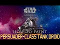 Star Wars™: Legion Painting Guide Ep.29: Persuader-Class Tank Droid