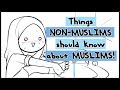 Things Non-Muslims should know about Muslims  | Dakara Ma