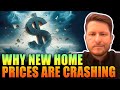 NEW HOME PRICES WILL CONTINUE TO CRASH