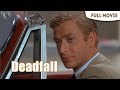 Deadfall | English Full Movie | Crime Drama Thriller