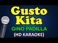 GUSTO KITA - Gino Padilla (HD Karaoke)