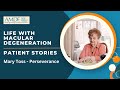 Living with Macular Degeneration -  Patient Stories | Mary Toss, The Perseverance of Spirit