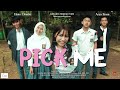PICK ME - Short Movie ( Film Pendek Baper )