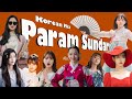 Korean Mix || Param Sundari