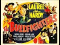 Laurel & Hardy in "The Bullfighters" (1945)
