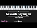 Kekasih Bayangan - Cakra Khan (KARAOKE PIANO - FEMALE KEY)