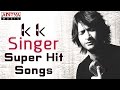 K K (Singer) Telugu Latest Hit Songs Jukebox