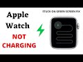 Apple Watch Not Charging-Green Screen Of Death Fix.