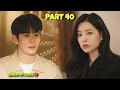 Part 40 || Domineering Wife ❤ Handsome Husband || Queen of Tears Korean Drama Explained in Hindi