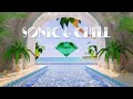 Sonic & Chill