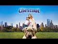 CHESTNUT: THE HERO OF CENTRAL PARK - Official Movie