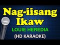 NAG-IISANG IKAW - Louie Heredia (HD Karaoke)