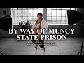By Way of Muncy State Prison