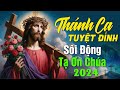 Liên Khúc Thánh Ca TẠ ƠN CHÚA 2024 - Nhạc Thánh Ca Công Giáo Hay Nhất, Nghe Để Tạ Ơn Thiên Chúa