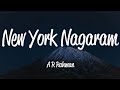 New York Nagaram (Lyrics) - A.R. Rahman