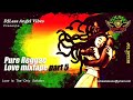 Pure Reggae Love Mixtape (Part 5) Feat. Busy Signal, Chronixx, Jah Cure, Chris Martin, Romain Virgo