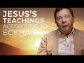 Eckhart’s Perspective on Jesus's Teachings | Eckhart Tolle