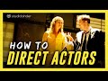 How to Direct Actors — Directing Advice from the Greats