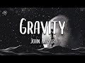 Gravity - John Mayer (Lyrics)