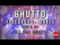 Bhutto Pakka Hyderabadi Marfa Remix By Dj Sai KrizY