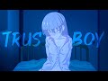 「AMV」- Trust a boy