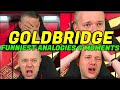 GOLDBRIDGE Funniest 🤣 Analogies & Moments Compilation