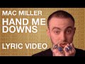 Mac Miller - Hand Me Downs (LYRICS)