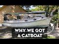 Why we got a catboat?