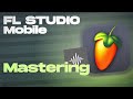 How to mastering using FL Studio Mobile